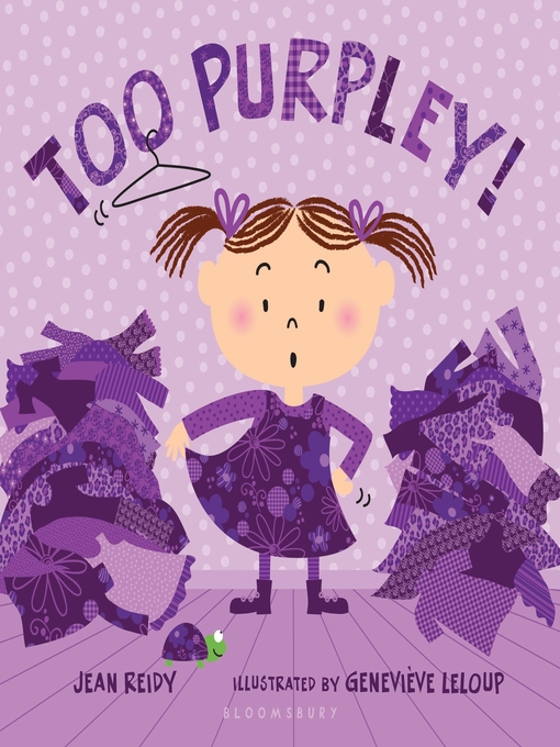 Title details for Too Purpley! by Jean Reidy - Available